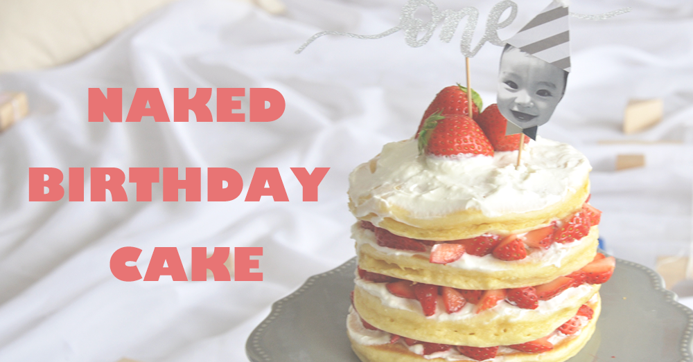 赤ちゃんもOK！1歳の誕生日に簡単かわいいネイキッドケーキの作り方